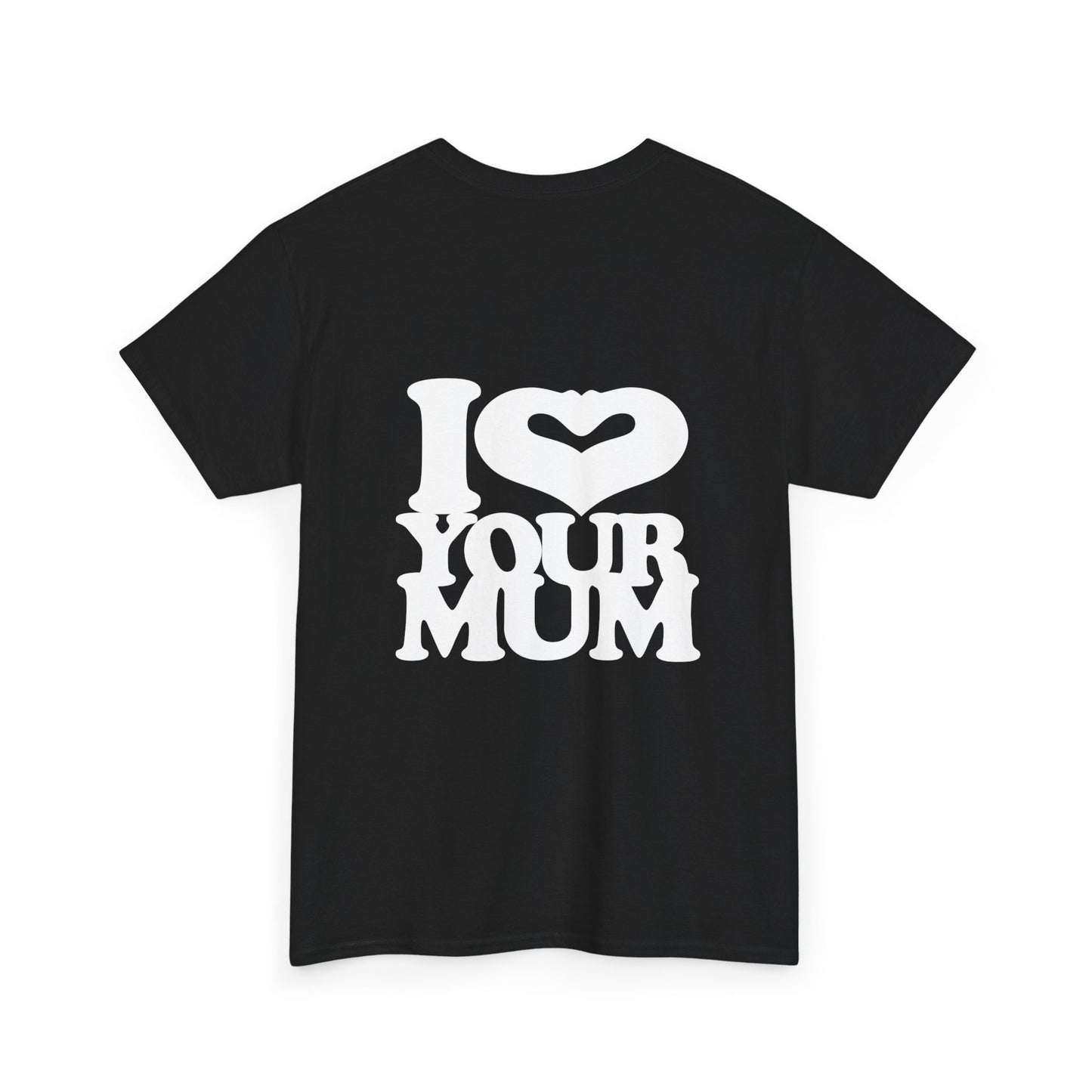 I Heart Your Mum