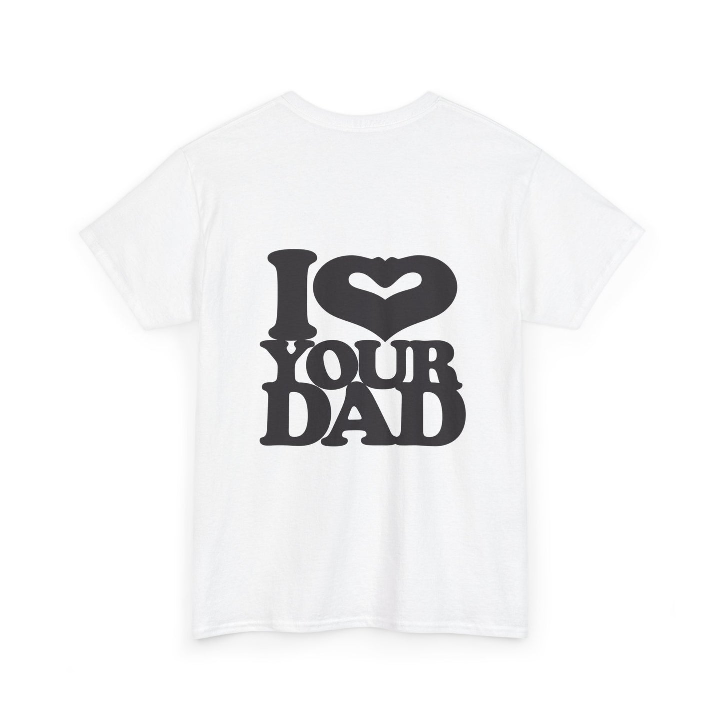 I Heart Your Dad
