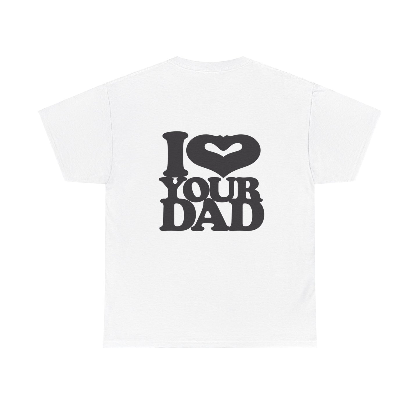 I Heart Your Dad